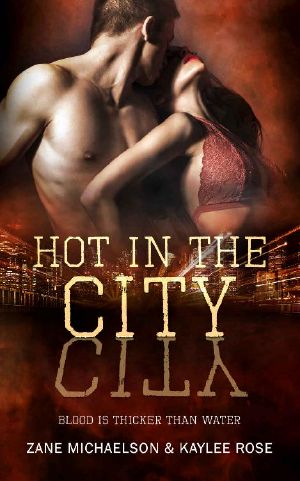 Blood Is Thicker Than Water: Hot In the City