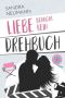 Liebe braucht kein Drehbuch