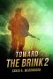 Toward the Brink 2