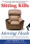 Sitting Kills, Moving Heals