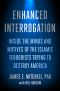 Enhanced Interrogation · Inside the Minds and Motives of the Islamic Terrorists Trying To Destroy America