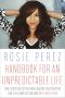 Handbook for an Unpredictable Life · How I Survived Sister Renata and My Crazy Mother, and Still Came Out Smiling (With Great Hair)