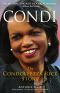 Condi · the Condoleezza Rice Story