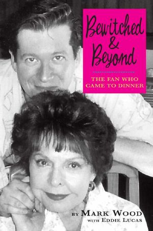 Bewitched and Beyond · the Fan Who Came to Dinner