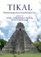 Tikal · Paleoecology of an Ancient Maya City