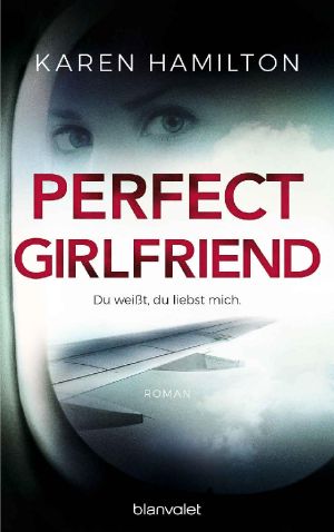 Perfect Girlfriend · Du weißt, du liebst mich