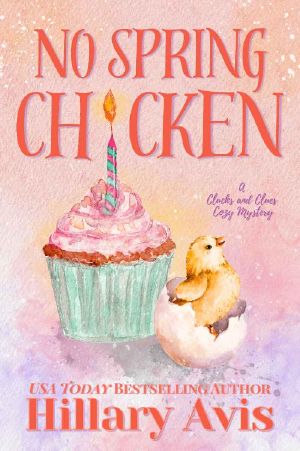 No Spring Chicken (Clucks and Clues Cozy Mysteries)