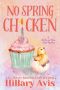 No Spring Chicken (Clucks and Clues Cozy Mysteries)