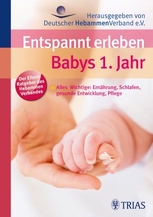 Entspannt erleben · Babys 1. Jahr