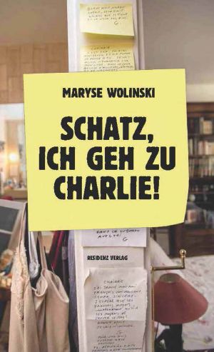 Schatz, ich geh zu Charlie!