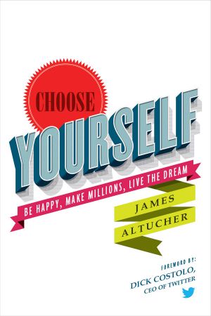 Choose Yourself!