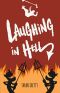 Laughing in Hell