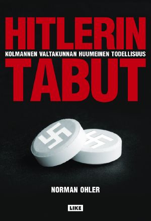 Hitlerin tabut - Kolmannen valtakunnan huumeinen todellisuus