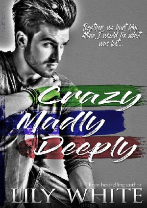 Crazy Madly Deeply