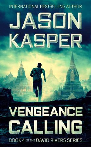 Vengeance Calling: An Action Thriller Novel (David Rivers Book 4)