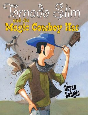 Tornado Slim and the Magic Cowboy Hat