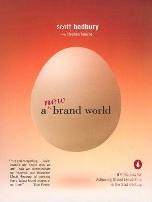 A New Brand World · Eight Principles for Achieving Brand Leadership in the Twenty-First Century