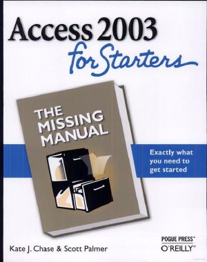 Access 2003 for Starters · the Missing Manual