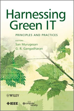 Harnessing Green IT · Principles and Practices