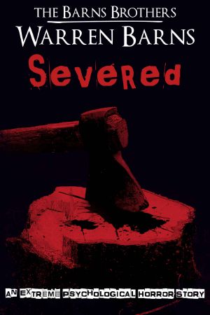 Severed · An Extreme Psychological Horror Story