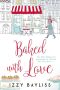 Baked With Love · the Hotly Awaited Sequel to the Girl I Was Before (Lily McDermott Series Book 2)