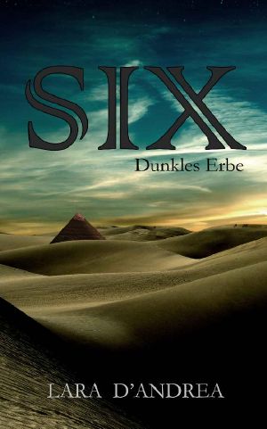 Six · Dunkles Erbe