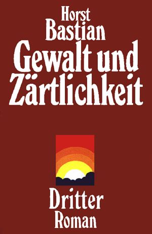 Gewalt und Zärtlichkeit 03