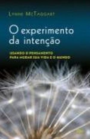 O Experimento Da Intenção