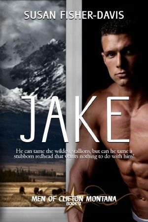 Jake Men of Clifton, Montana Book 1