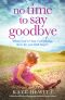 No Time to Say Goodbye · A Heartbreaking and Gripping Emotional Page Turner