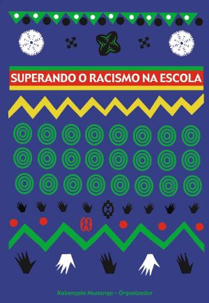 Superando O Racismo Na Escola