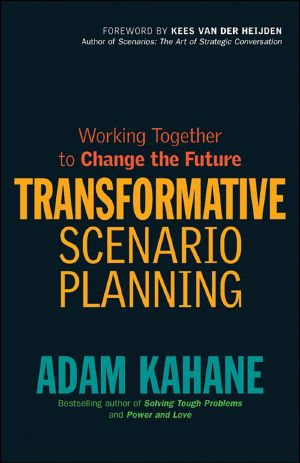 Transformative Scenario Planning · Working Together to Change the Future