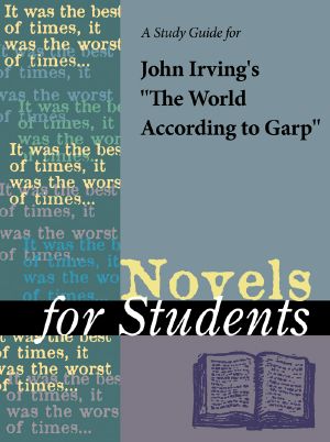 A Study Guide for John Irving's "The World According to Garp"