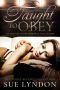 Taught to Obey: An Age Gap Daddy Romance Collection