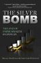 The Silver Bomb · The End Of Paper Wealth Is Upon Us