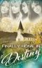 Finally Home in Destiny (The Destiny Series Book 6)