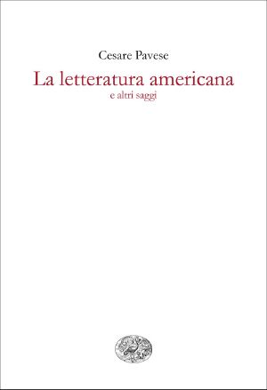 La Letteratura Americana E Altri Saggi