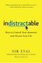 Indistractable · How to Control Your Attention and Choose Your Life