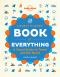 The Lonely Planet Book of Everything · A Visual Guide to Travel and the World