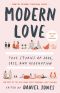 Modern Love, True Stories of Love, Loss, and Redemption