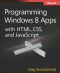 Programming Windows 8 Apps With HTML, CSS, and JavaScript