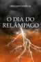 O dia de relâmpago