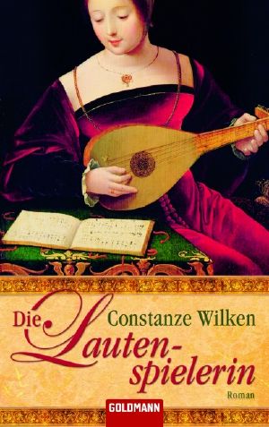 Die Lautenspielerin · Roman