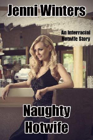 Naughty Hotwife · an Interracial Hotwife Story