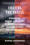 Chasing the Thrill · Obsession, Death, and Glory in America's Most Extraordinary Treasure Hunt