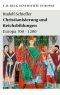 Christianisierung und Reichsbildungen · Europa 700-1200