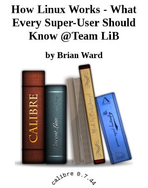 How Linux Works - What Every Super-User Should Know @Team LiB