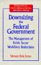 Downsizing the Federal Government · Management of Public Sector Workforce Reductions · Management of Public Sector Workforce Reductions