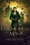 An Unkindness of Magic · A Steampunk Novel