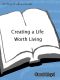 Creating a Life Worth Living